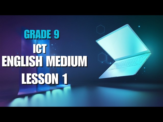 ICT Grade 9 English medium Lesson 1