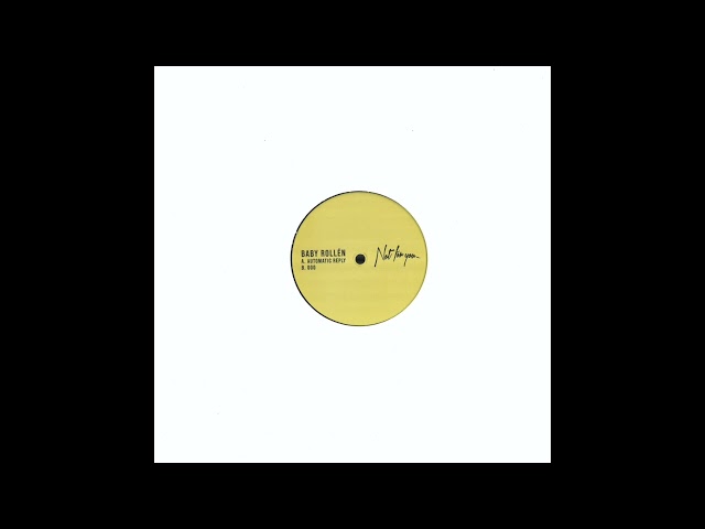 Baby Rollen - Automated Reply [NFY004]