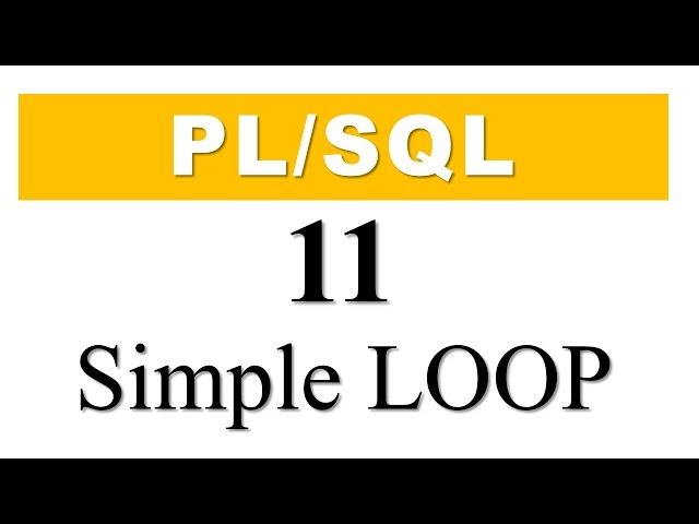 PL/SQL tutorial 11: PL/SQL Simple Loop in Oracle Database by Manish Sharma RebellionRider.com