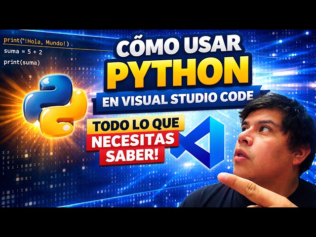 como USAR PYTHON en VISUAL STUDIO CODE👍