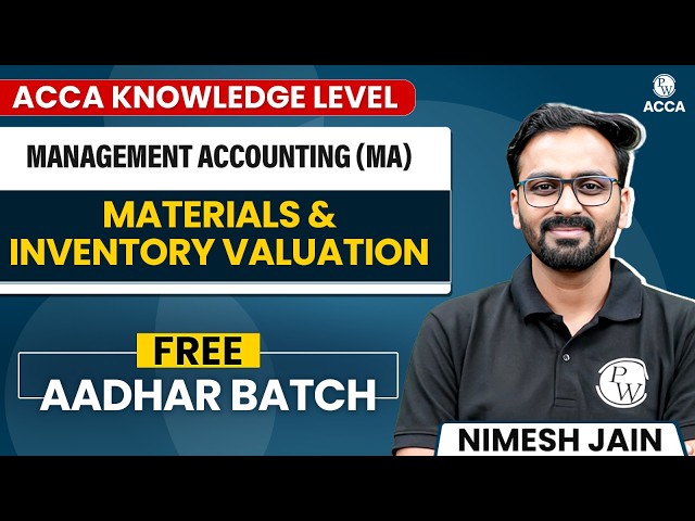 ACCA Knowledge Level MA | Management Accounting: Materials & Inventory Valuation | Aadhar Batch