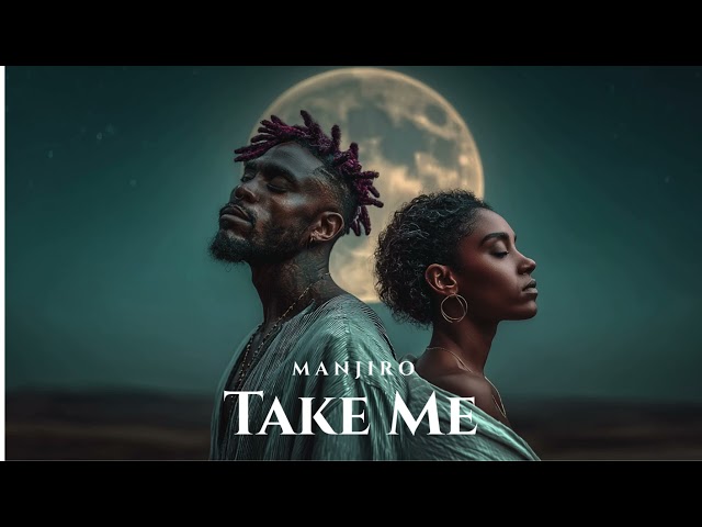 MANJIRO - Take Me (Afro House Official Audio)