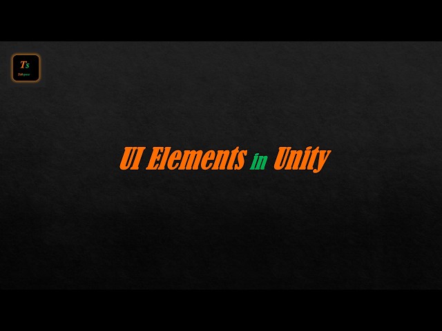 UI Elements in Unity | Game Development - Tabspace