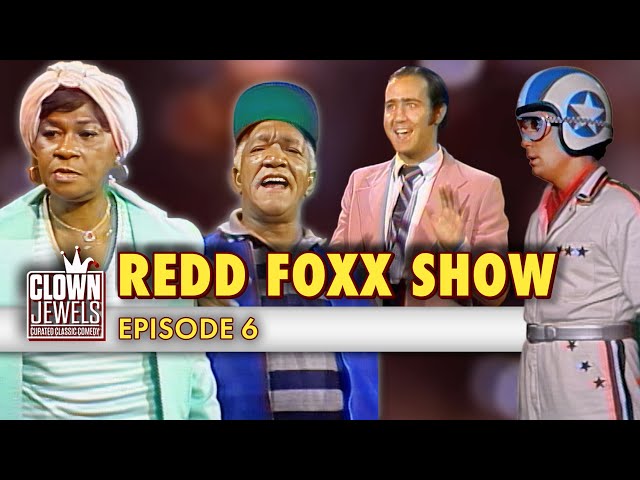 Redd Foxx Show | Episode 6 | Full Show
