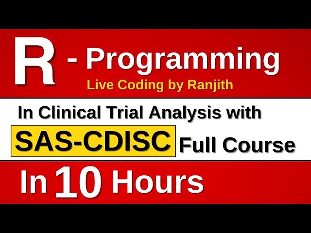 R Programming and SAS Tutorial in Clinical Trial Analysis with CDISC Full Course