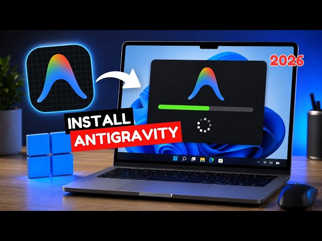 How to Download And Install Google Antigravity on Windows 10 & 11 (2026) | Google Antigravity