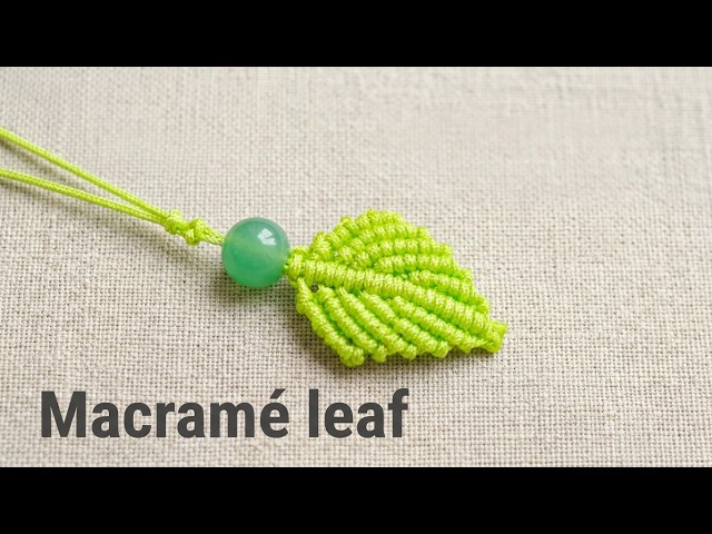 Easy Macramé Leaf Phone Charm Tutorial | Beginner Friendly