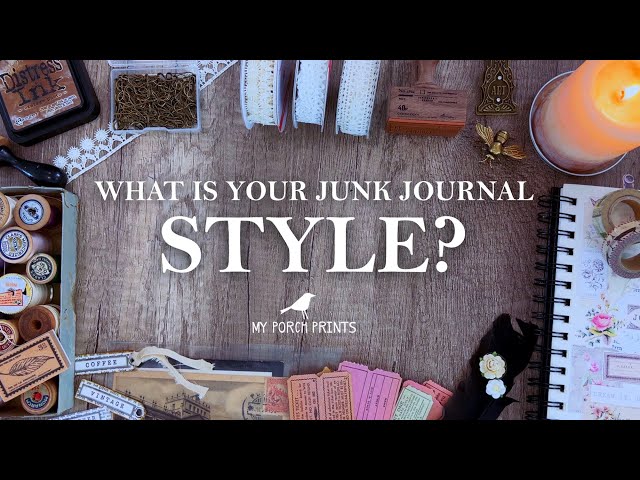 WHAT'S YOUR JUNK JOURNAL STYLE? | +Quick Guide🤍 | My Porch Prints Junk Journal Ideas