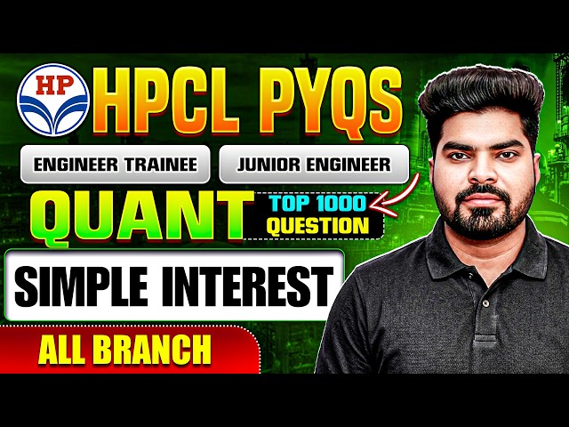 Simple Interest Topic-wise PYQS | 1000 Most Important Questions for JE & ET | HPCL 2026 (All Branch)