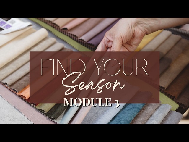 How to Find Your Colour Season Module 3