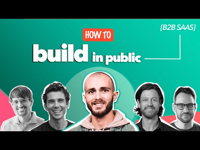 How to build in public: 10 examples to copy [B2B SaaS]