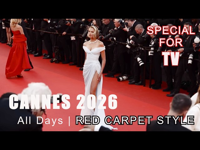 CANNES 2026 All Days | Red Carpet Style - Special for TV