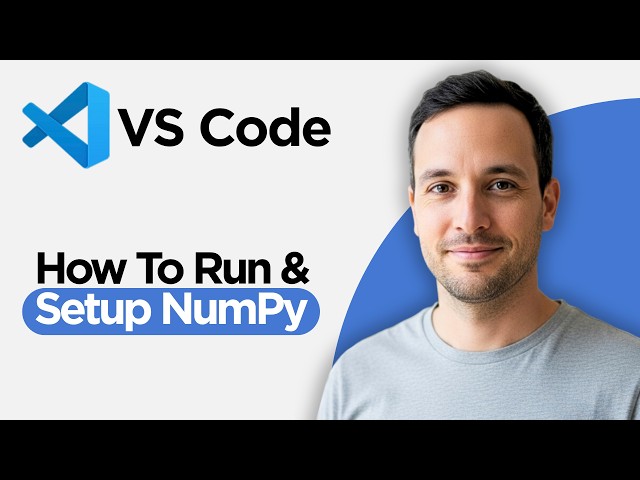 How to Run NumPy in VS Code | Setup NumPy in Visual Studio Code (2026 Full Guide)