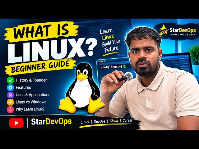 What is Linux? 🐧 Linux Explained for Beginners | Linux Basics, Features & Uses | StarDevOps