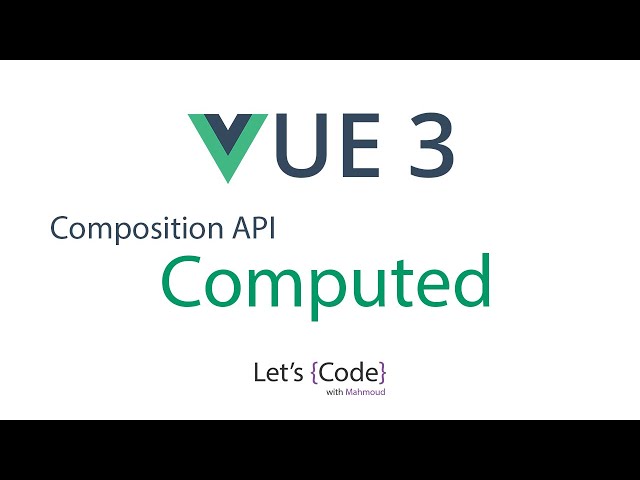 9- Vue 3 - Composition API - Computed | شرح فيو 3