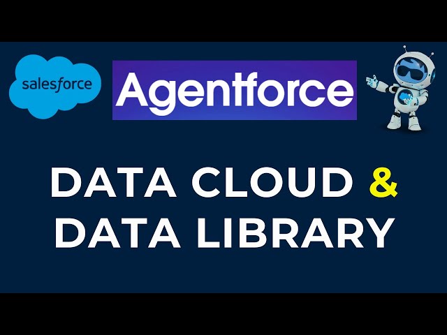 Salesforce Data Cloud & Agentforce Data Library Explained | Complete Beginner Guide