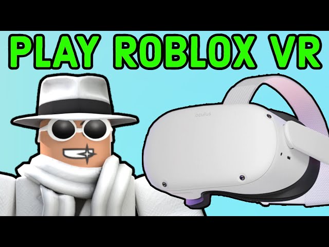 How to Play Roblox VR Games on Oculus Quest 2 - (2023)