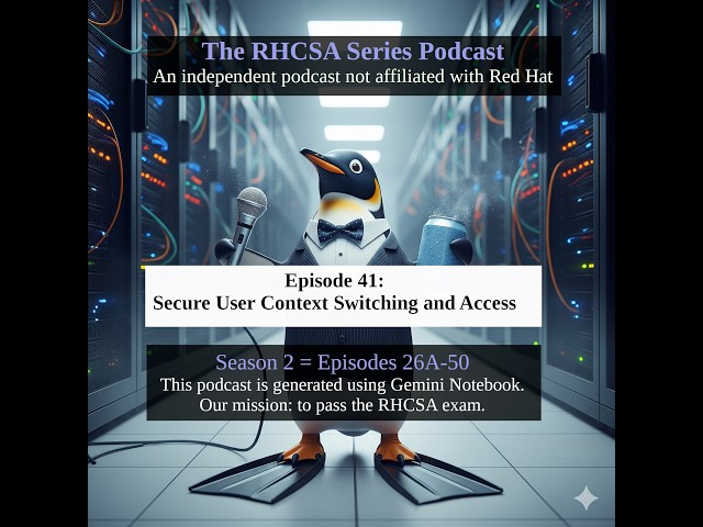 RHCSA (041): Season 2 - Scenario 16: Secure User Context Switching and Access