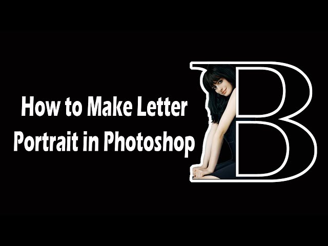 How to Make Letter Portrait in Photoshop