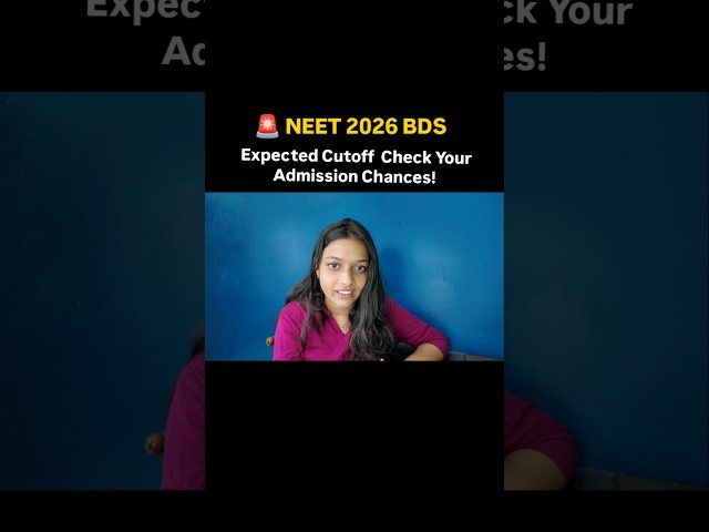 NEET 2026 BDS Expected Cutoff 🦷 | Check Your Chances!