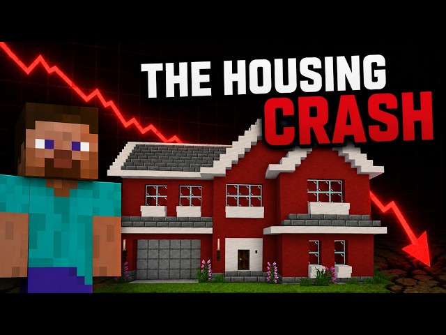 How the Housing Market Crashed... Explained in Minecraft