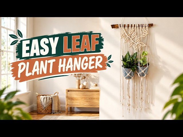 DIY Leaf Plant Hanger | Macrame Tutorial for Beginners (So Easy!)