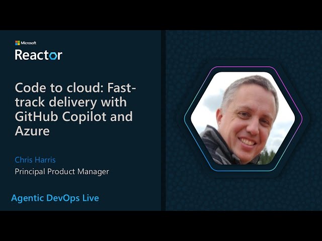 Code to cloud: Fast-track delivery with GitHub Copilot and Azure