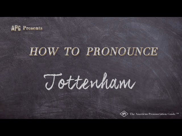 How to Pronounce Tottenham (Real Life Examples!)