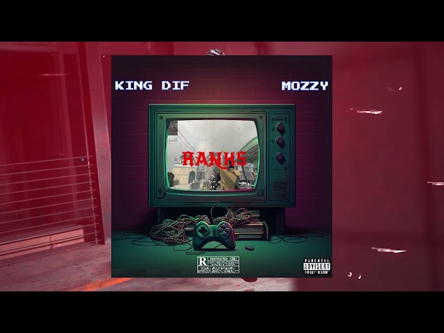 King Dif X Mozzy - "Ranks' (Official Visualizer)