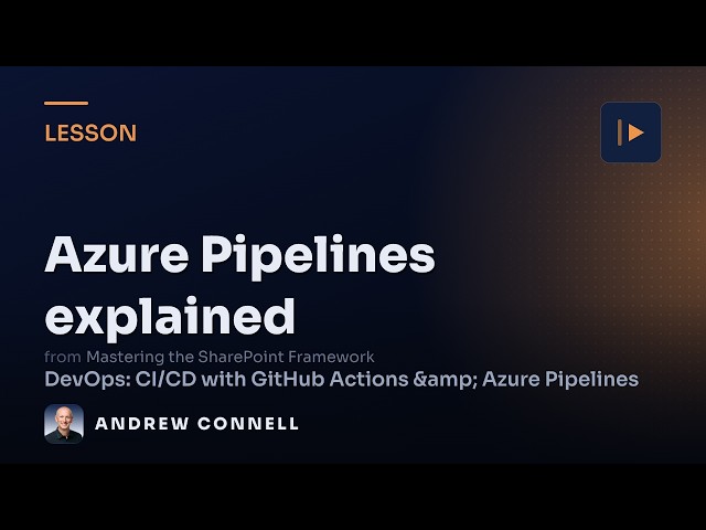 Azure DevOps Pipelines Explained: Stages, Jobs & Agents | SPFx