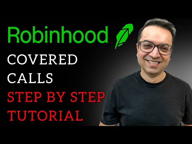 How To Sell Covered Calls On Robinhood (Easy Step By Step Guide)