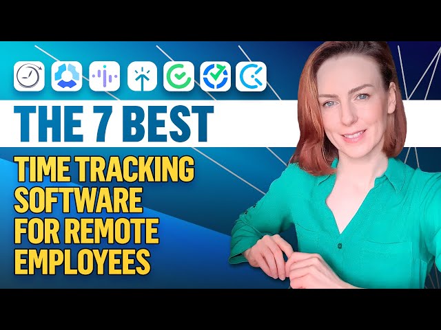 The 7 Best Time Tracking Software for Remote Employees (Field & Work-From-Home)