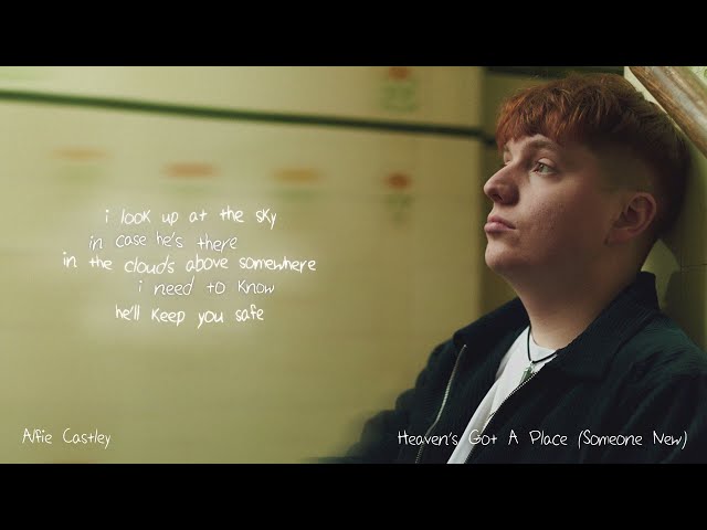Alfie Castley - Heaven’s Got a Place (Someone New) [Lyric Video]