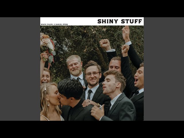 Shiny Stuff (feat. Beach Chapel)