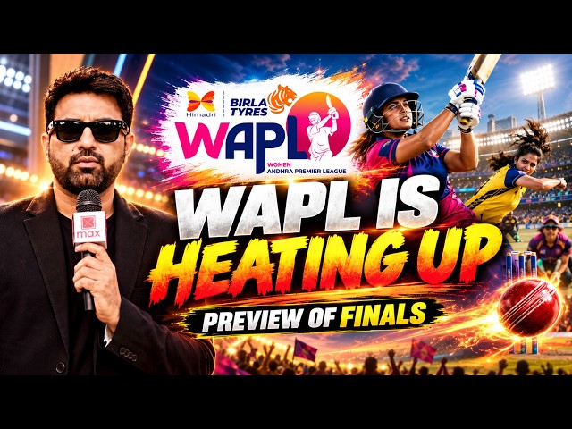 WAPL Final Preview LIVE | Godavari Golden Eagles vs Rayalaseema XEN Stars | Who Wins the Final?