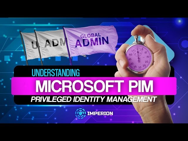 Understanding Microsoft PIM (Privileged Identity Management) | Azure AD