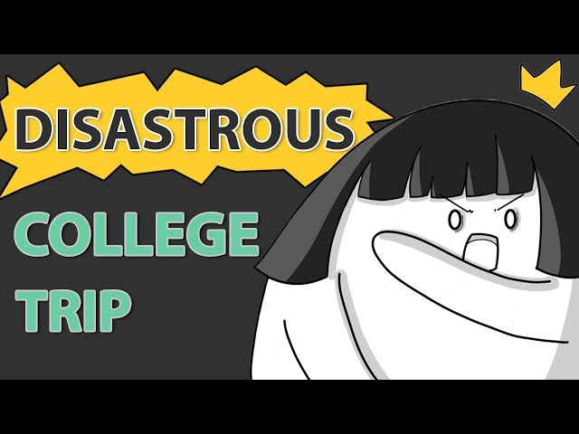 My Disastrous College Trip