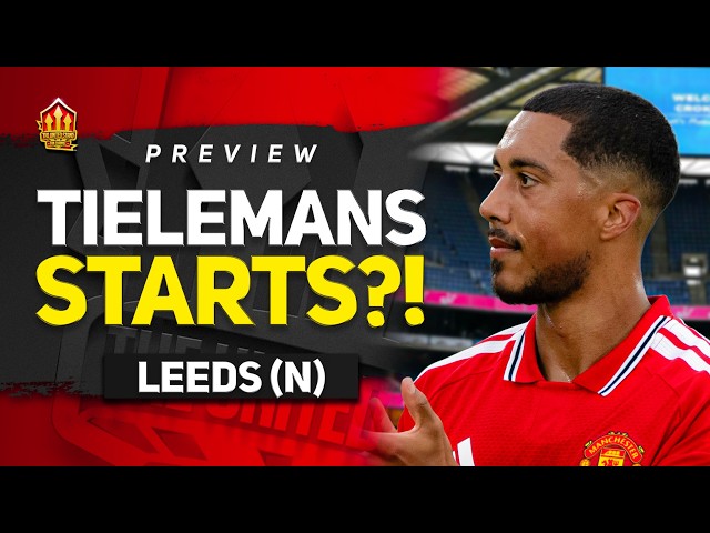 Carrick To START His Best XI! Man United vs Leeds From Dublin