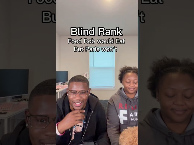 Blind Rank Foods Rob would eat but Paris would not #shorts #blindrank #food #foodie #funny