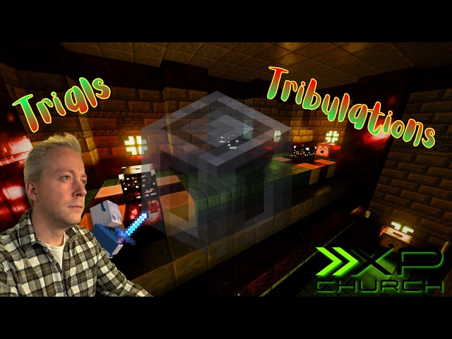 Trials & Tribulations | XP Church Minecraft with RTX 09-18-26