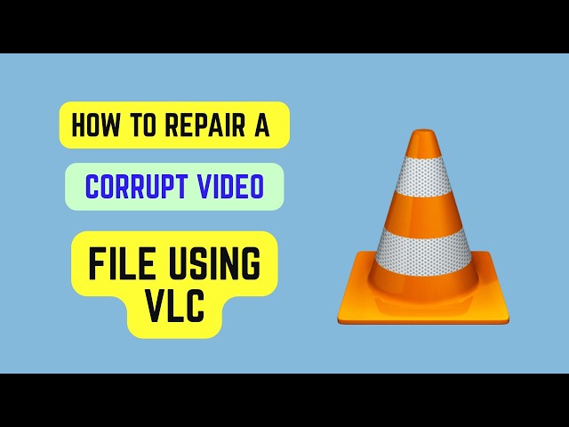 How To Repair a Corrupt Video File Using VLC (2026) - Recover Broken or Unplayable Files