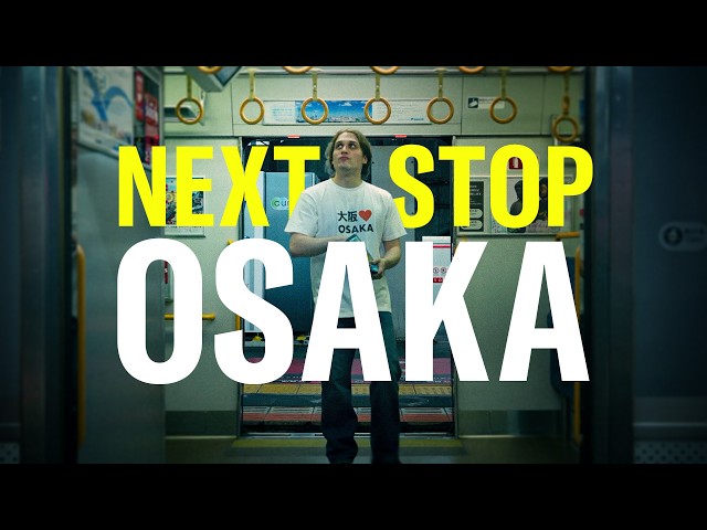 NEXT STOP OSAKA