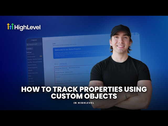 How to Track Properties Using Custom Objects in HighLevel