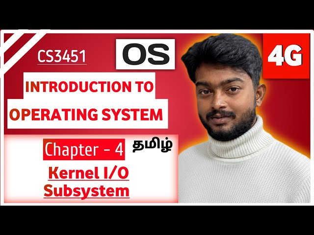 Kernel I/O Subsystem in Tamil | Introduction to Operating System in Tamil | CS3451 in Tamil | Unit 4