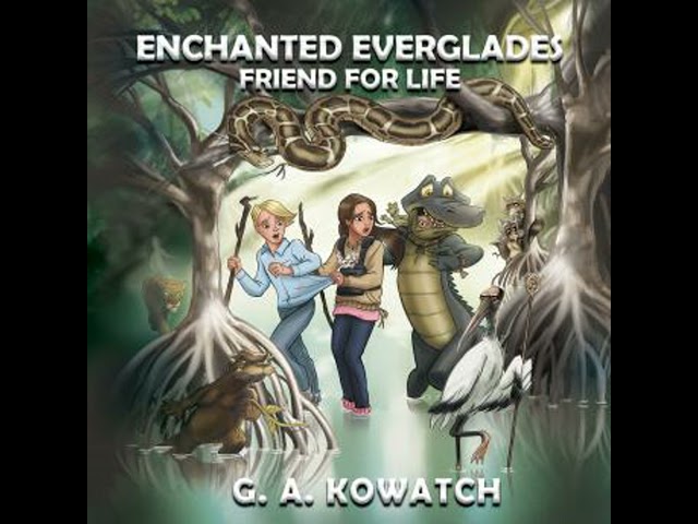 Enchanted Everglades: Friend for Life Audiobook by G. A. Kowatch
