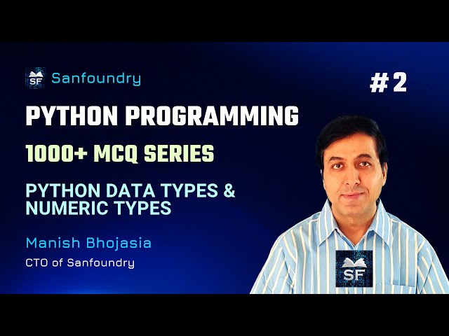 1000+ Python MCQ | Python Data Types & Numeric Types | Set 2 | Sanfoundry