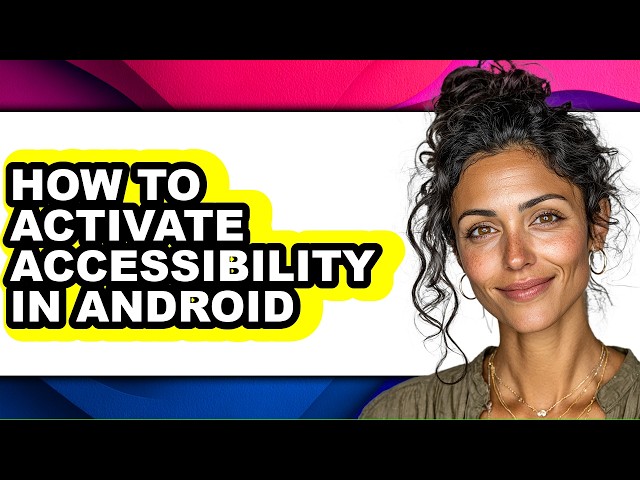 How to Activate Accessibility in Android (only Way)