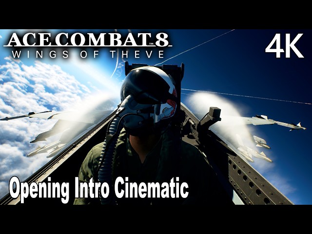 Ace Combat 8: Wings of Theve Opening Intro Cinematic 4K