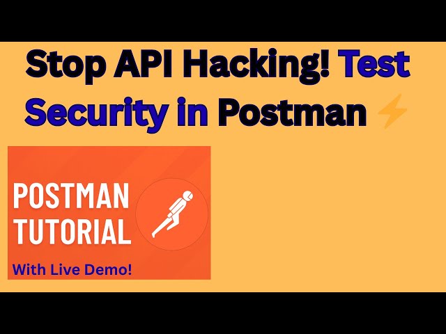 Tutorial 15- API Security Testing with Postman | Complete Tutorial for Beginners