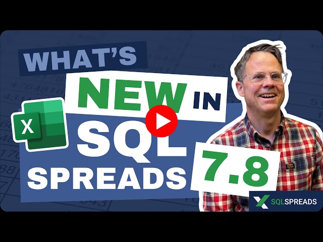 What's new in SQL Spreads 7.8 ?